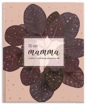 Till Min Mamma (Fyll-i-bok) Present