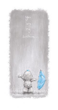 Kort, You are my sunshine - Me To You - Nallar & mjukisdjur